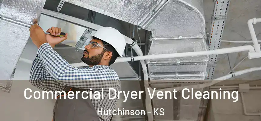  Commercial Dryer Vent Cleaning Hutchinson - KS