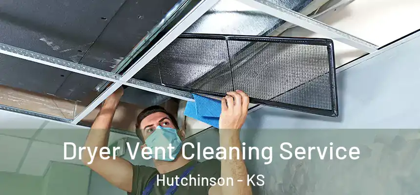  Dryer Vent Cleaning Service Hutchinson - KS