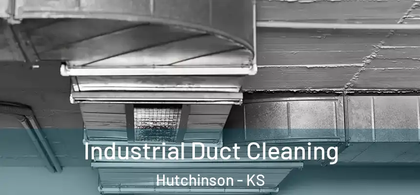  Industrial Duct Cleaning Hutchinson - KS