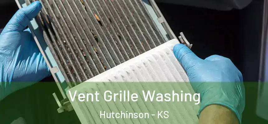  Vent Grille Washing Hutchinson - KS
